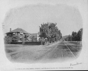 A vista on Columbia Street, Hotel Raymond in the background, Pasadena