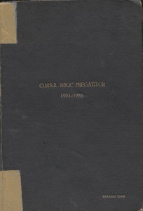Notes from pastoral training, 1954-1955 = Curs biblic pregatitor 1954-1955