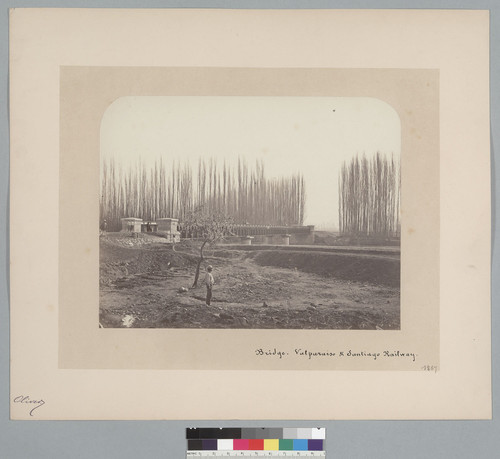 "Bridge, Valparaiso & Santiago Railway, 1867," over el Mapocho, Chile. [photographic print]