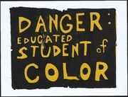 Danger: Educated Student Of Color