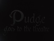 Pudge Goes to the Theatre