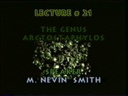 Lecture 21 - The Genus Arctostaphylos, by M. Nevin Smith