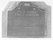 Tule River Stage Station, Emigrant Trail, Tulare County, Calif