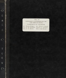 Gov's Comm. on LA riots, v. 4: Transcripts of testimony (Brazier, Brookins, P. Brown, W. Brown, Brunton, Bryant), 1965