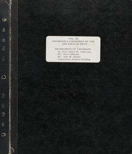 Gov's Comm. on LA riots, v. 3: Transcripts of testimony (Anderson, Atkinson, Billet, Bradley), 1965