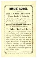 Dancing school: Mr. S.J. Millington, Pioneer teacher of California ... introductory lesson in Mr. Gall's Hall ... for further particulars, inquire at the Weber House