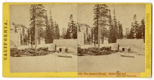 The Summit House. Dutch Flat and Donner Lake Wagon Road