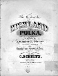 The celebrated Highland : polka / arranged for the piano forte by C. Schultz