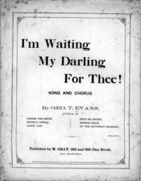 I'm waiting my darling for thee / arr. by Geo. T. Evans