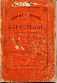 Chorus book : May Festival, San Francisco, Mechanics' Paviolion, San Francisco, May 28th, 29th and 30th, 1878 / Sumner W. Bugbee, manager