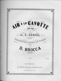 Air à la gavotte : en fa / de G. F. Händel ; transcrit pour le piano par D. Brocca