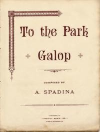 To the park galop / composed by A. Spadina