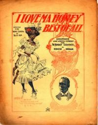 I loves ma honey best of all : written expressly for the Sunday Examiner / words and music by Ernest Hogan ; arranged by J.A. Raynes