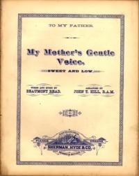 My mother's gentle voice : sweet and low / words and music by Beaumont Read ; arranged by John T. Hill, R.A.M