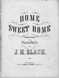 Home sweet home / transcribed for the pianoforte by J. H. Slack