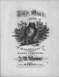 The owl : song / words by Barry Cornwall ; music by J.R. Thomas