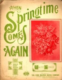 When the spring-time comes again : waltz song / words and music by Mrs. Isabella Arnest Andrews