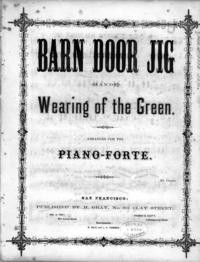 Barn door jig : and, wearing of the green : arranged for the piano-forte