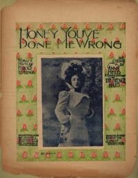 Honey, you've done me wrong / words and music by Harold M. Vernon