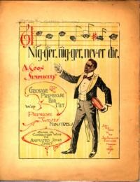 Nigger, nigger never die / words by Wm. Osborne ; music by Nellie Sylvester