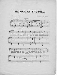 The maid of the mill / words by Hamilton Aïdé ; music by Stephen Adams ...