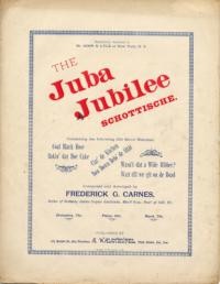 The juba jubilee schottische / composed and arranged by Federick G. Carnes