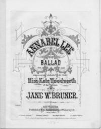 Annabel Lee / words by Edgar A. Poe ; music by Jane W. Bruner