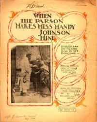 When the parson makes Miss Mandy Johnson mine / words by Dan Packard ; music by Robt. Cone