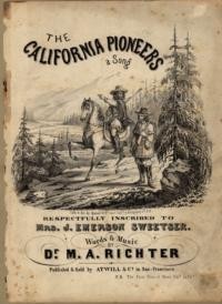 The California pioneers : a song / words & music by Dr. M. A. Richter