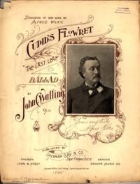 Cupid's flow'ret : the last leaf : ballad / by John C. Walling, op.21