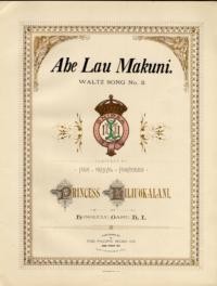 Ahe lau makuni : waltz song no. 3 / composed by Her Royal Highness Princess Liliuokalani