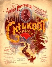 The Chilkoot march : two step / by Alfred Roncovieri