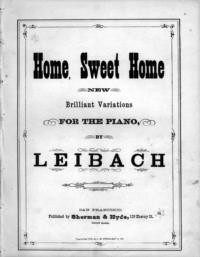 Home, sweet home : new brilliant variations for the piano / by Leibach