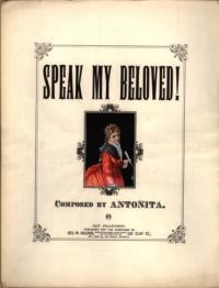 Speak my beloved! / composed by Antoñita