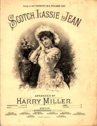 Scotch lassie, Jean : song and chorus / arr. by Harry Miller ; as sung by Fred. D. Harris