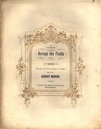 Across the fields : song / words by Clarence T. Urmy ; music by August Mignon