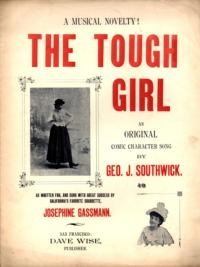 The tough girl / arranged by Walter Reed ; words and music by Geo. J. Southwick