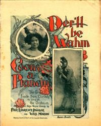 Der'll be wahm coons a-prancin' : the great finale from 'Clorindy' as sung at the Orpheum, a characteristic Negro musical comedy / by Paul Laurence Dunbar and Will Marion