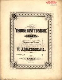 Though lost to sight / words ascribed to Ruthven Yenkins, 1701 ; music by W. J. MacDougall