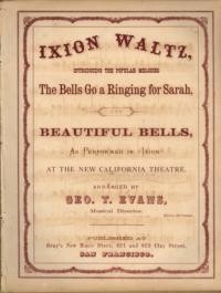 Ixion waltz : introducing the popular melodies, The bells go a ringing for Sarah, and, Beautiful bells / arranged by Geo. T. Evans