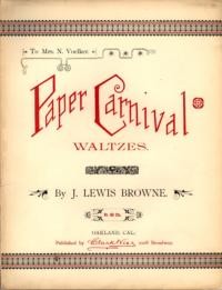 Paper carnival : waltzes / by J. Lewis Browne