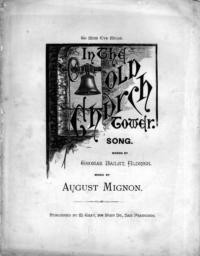 In the old church tower : song / words by Thomas Bailey Aldrich ; music by August Mignon