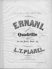 Ernani : quadrille / for the piano forte by L. T. Planel, op 86