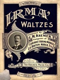 Irma waltzes / by Chas. W. Kremer