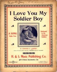 I love you my soldier boy : waltz song / words and music by Edward C. Lawrey