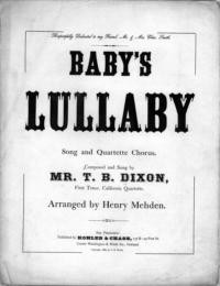 Baby's lullaby : song and quartette chorus / composed and sung by Mr. T. B. Dixon, first tenor, California Quartette ; arranged by Henry Mehden