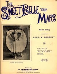 The sweet belle of Mars : waltz song / written and composed by Chas W. Barrett