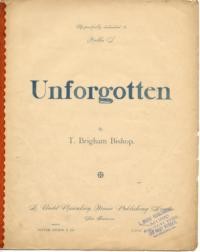 Unforgotten / composed by T. Brigham Bishop