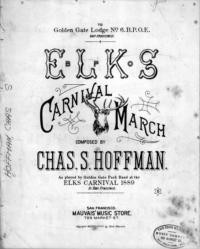 Elks carnival march / by Chas. S. Hoffman