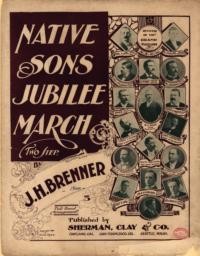 Native sons jubilee march : two step / by J. H. Brenner